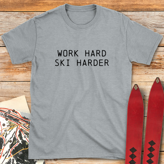 Work Hard Ski Harder