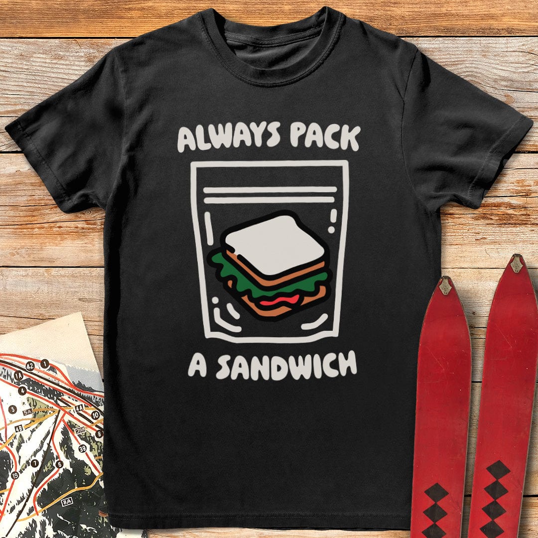 Always Sandwich T-Shirt