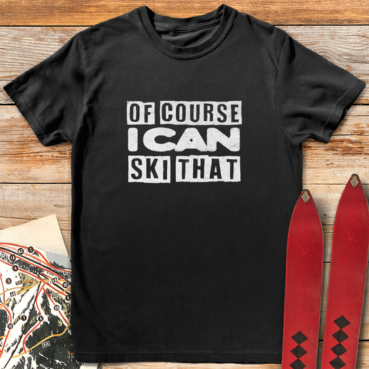 Of Course Ski Gritty