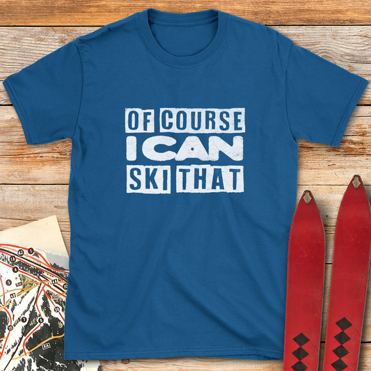 Of Course Ski Gritty