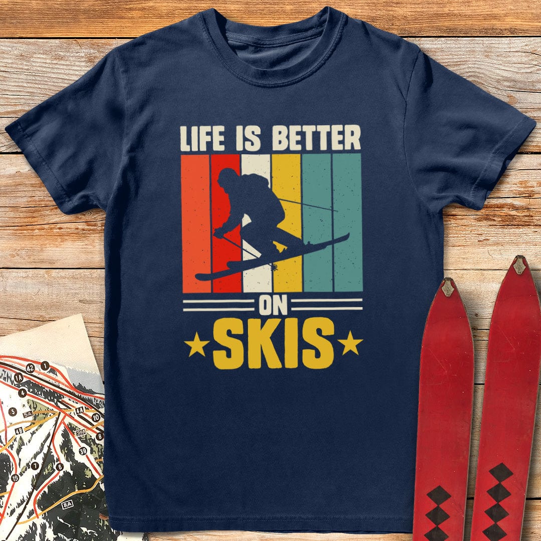 Ski Life Is Better T-Shirt