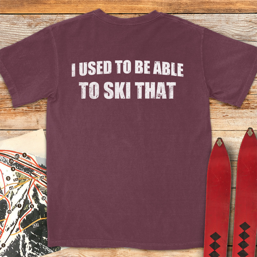 I Used to Ski That