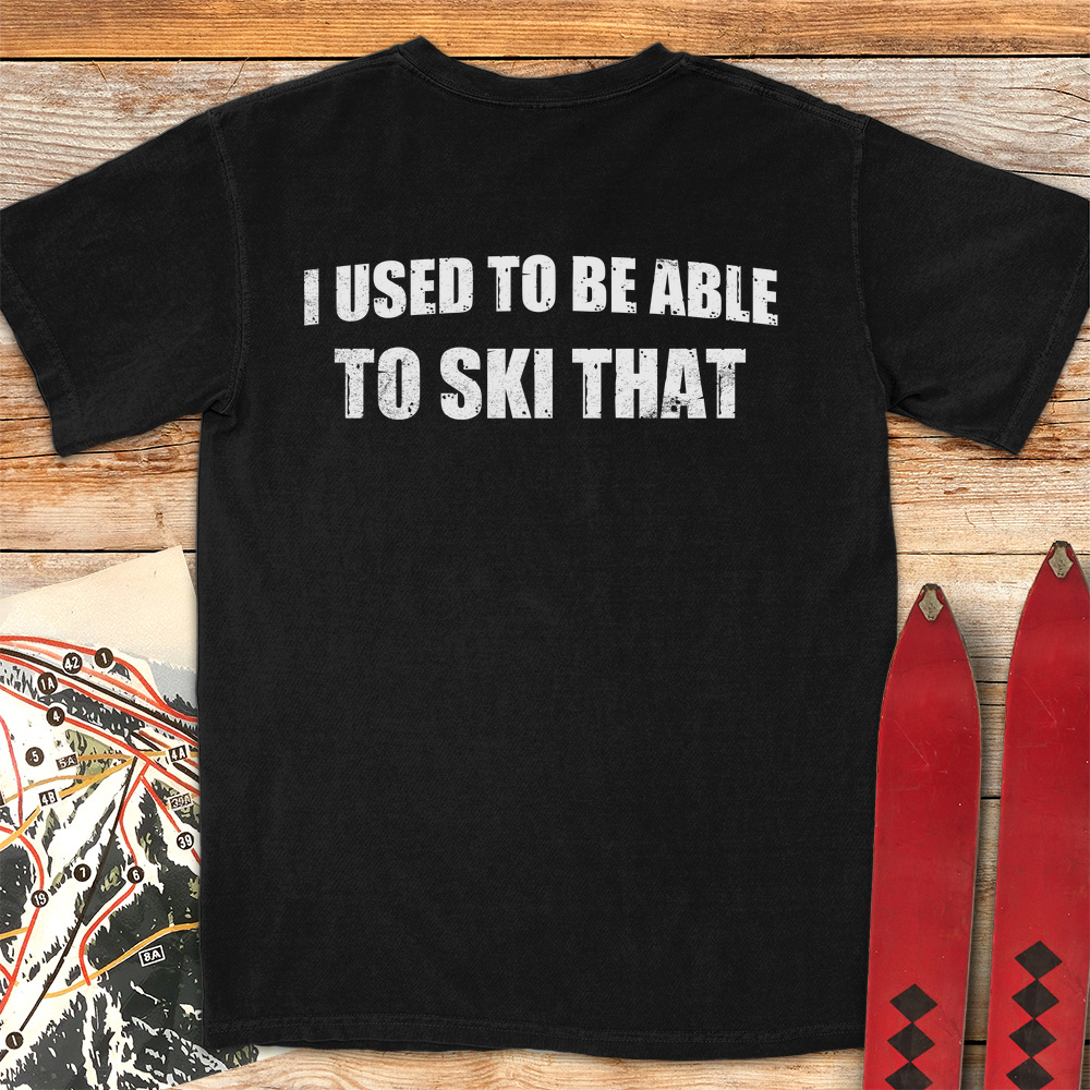 I Used to Ski That