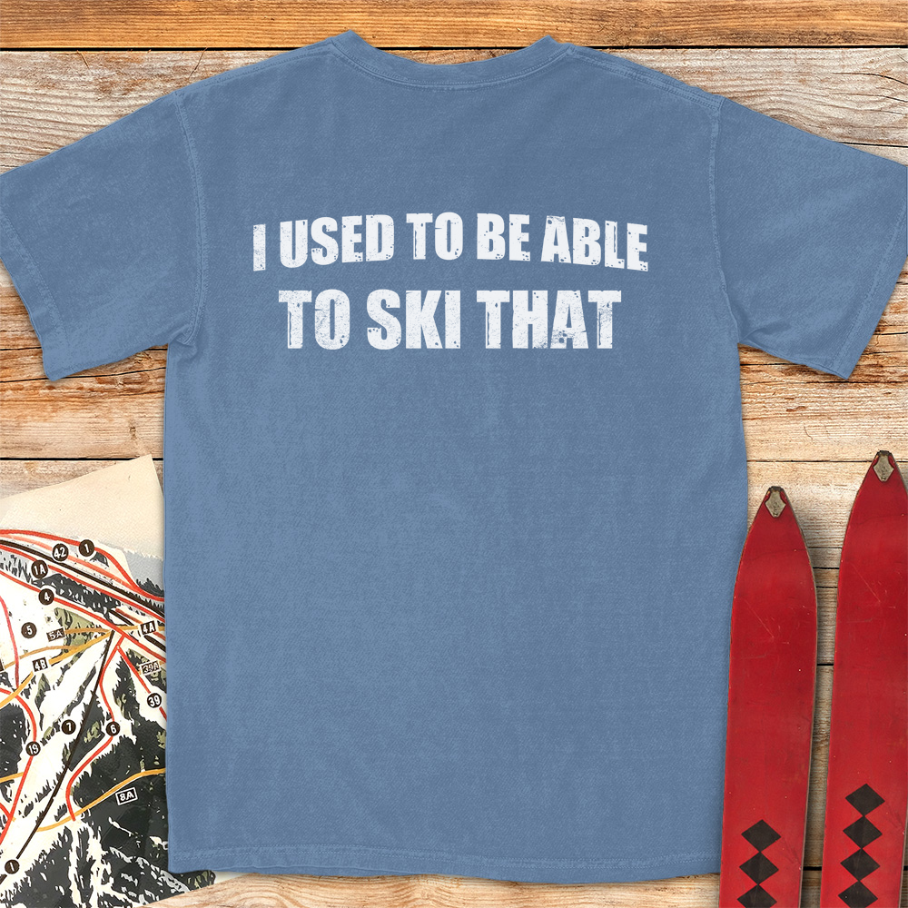 I Used to Ski That