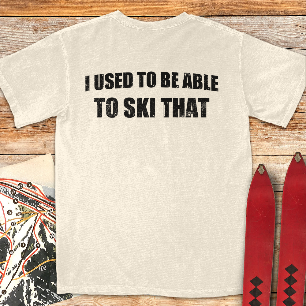 I Used to Ski That