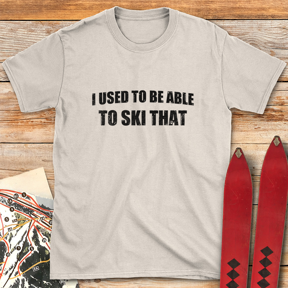I Used to Ski That