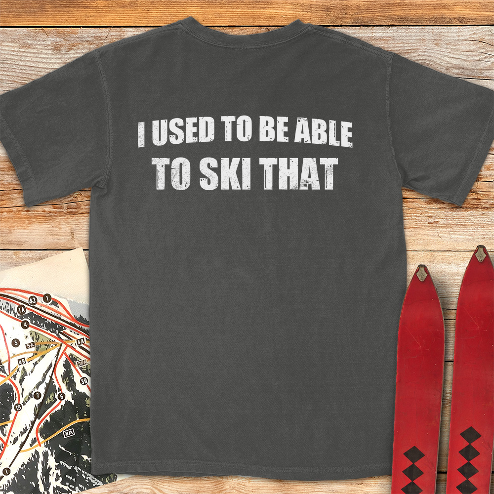 I Used to Ski That