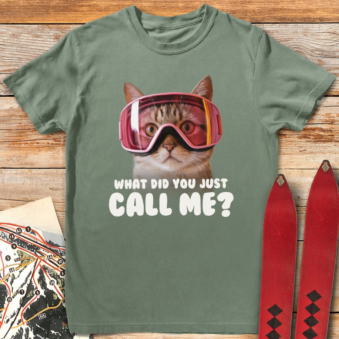 What Did You Call Me T-Shirt