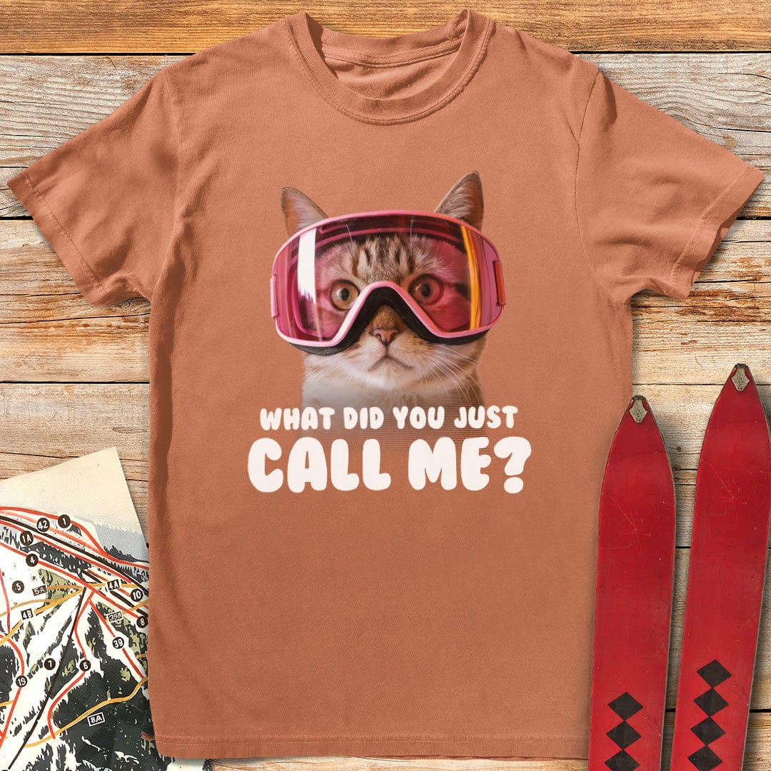 What Did You Call Me T-Shirt