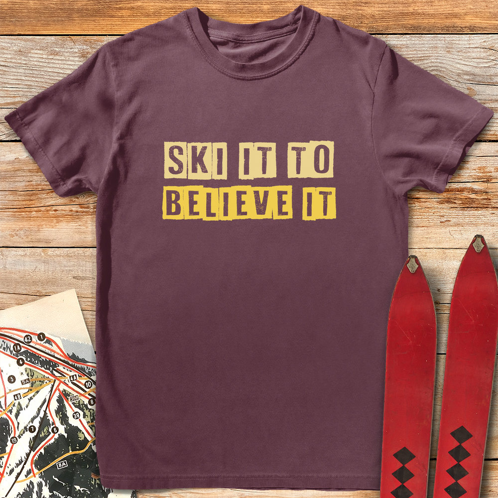Ski It Believe It