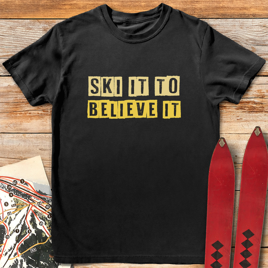 Ski It Believe It