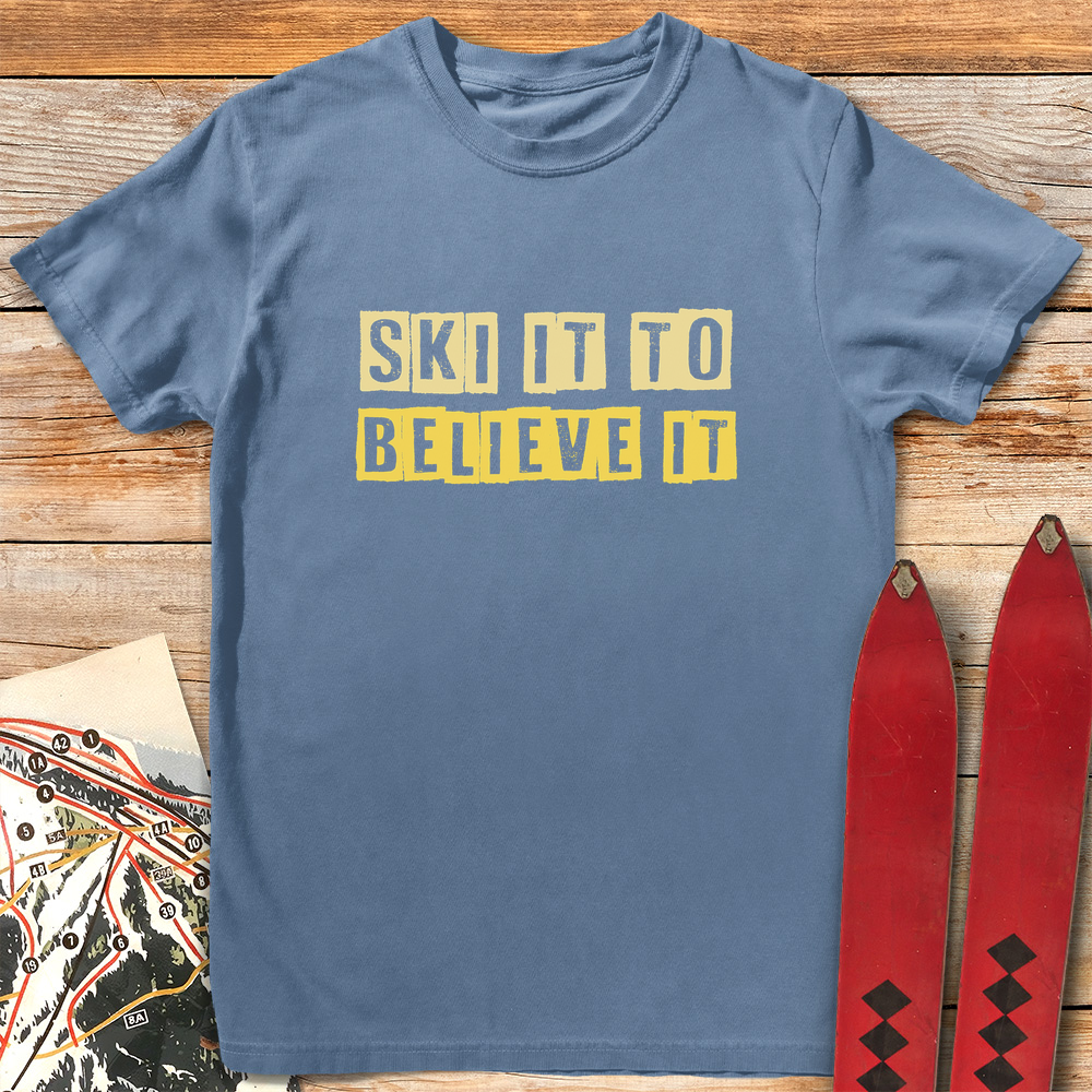 Ski It Believe It