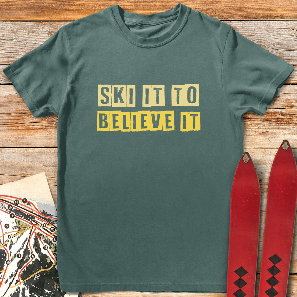 Ski It Believe It