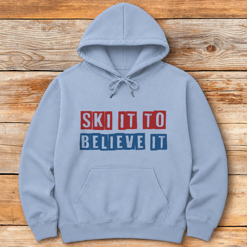 Ski It Believe It