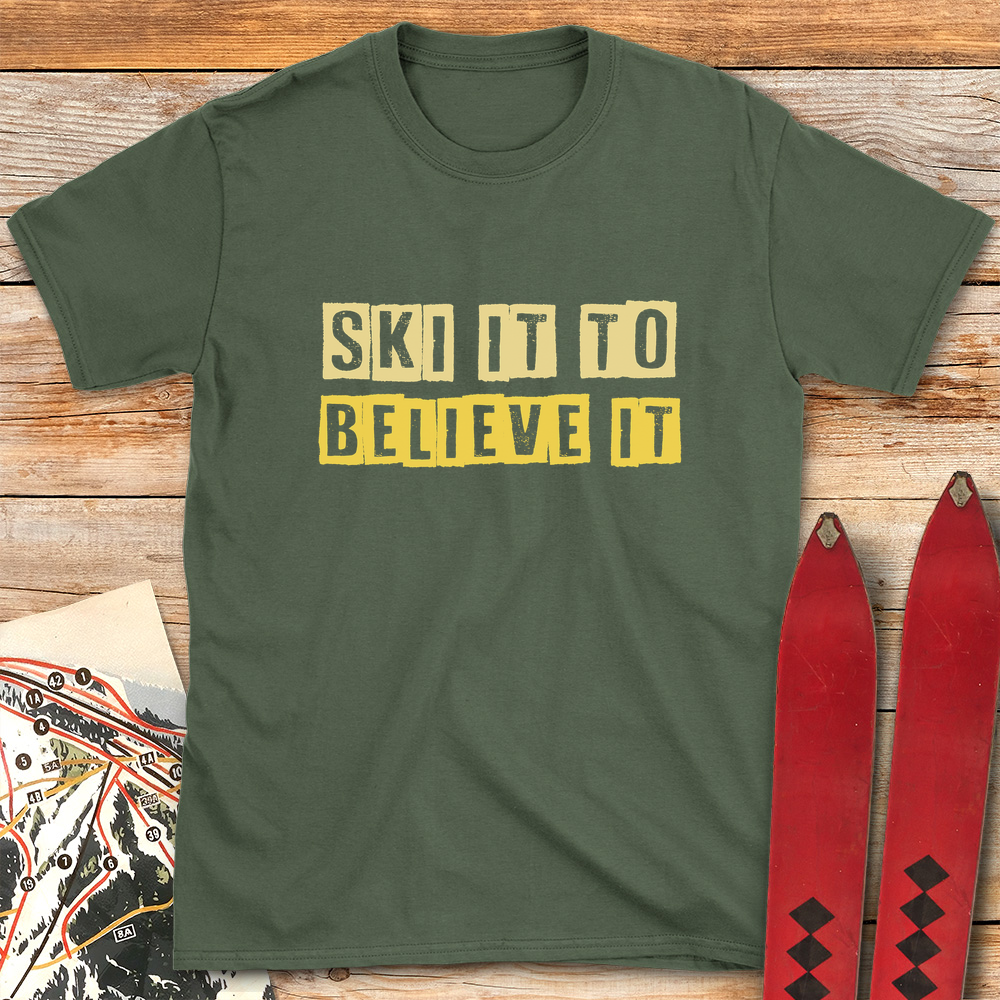 Ski It Believe It