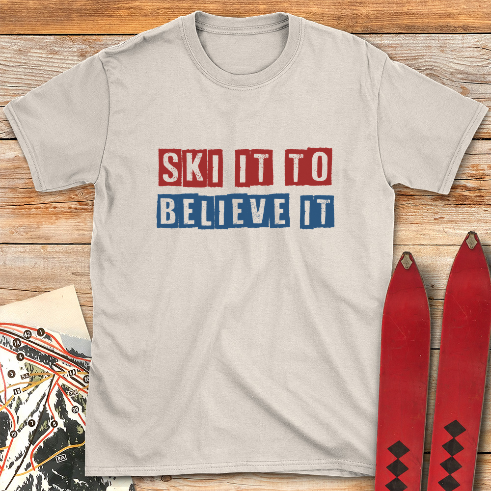 Ski It Believe It