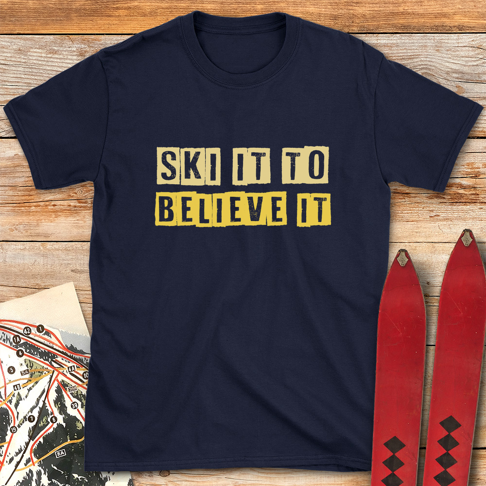 Ski It Believe It