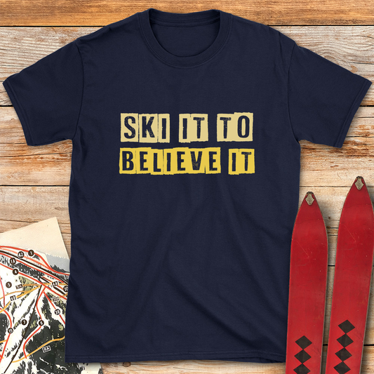Ski It Believe It