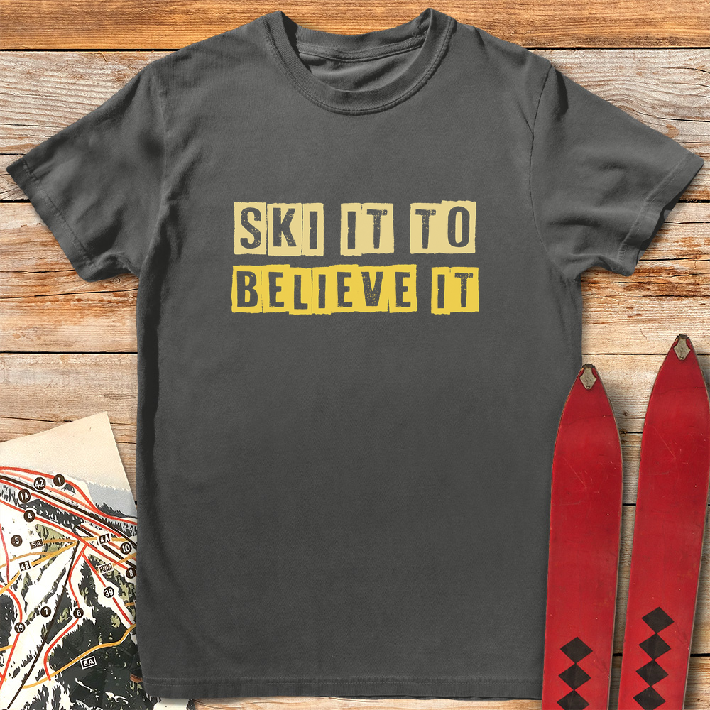 Ski It Believe It