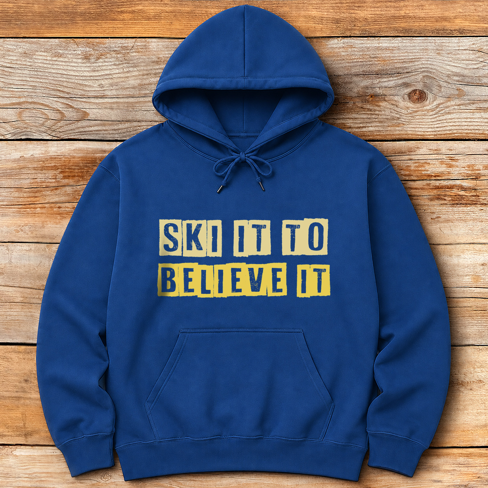Ski It Believe It