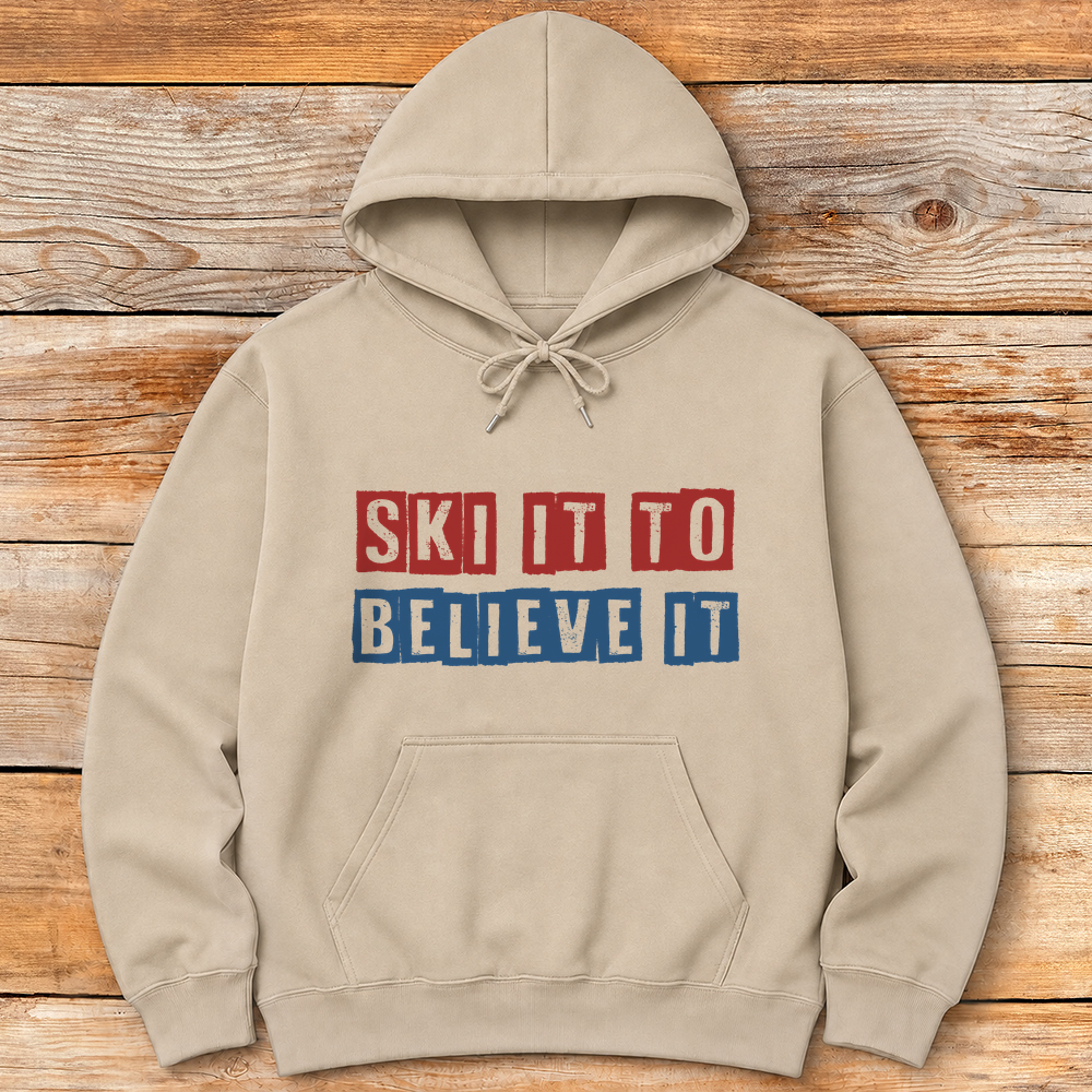 Ski It Believe It