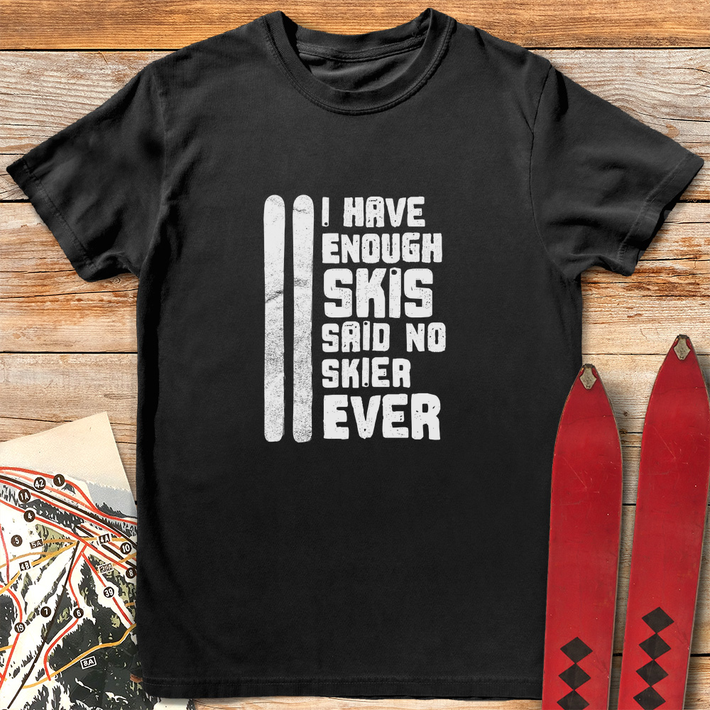 Enough Skis