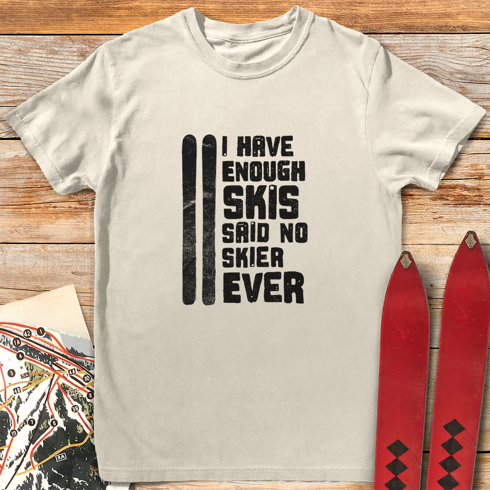Enough Skis