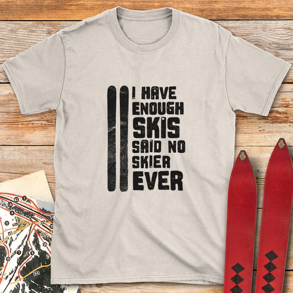 Enough Skis