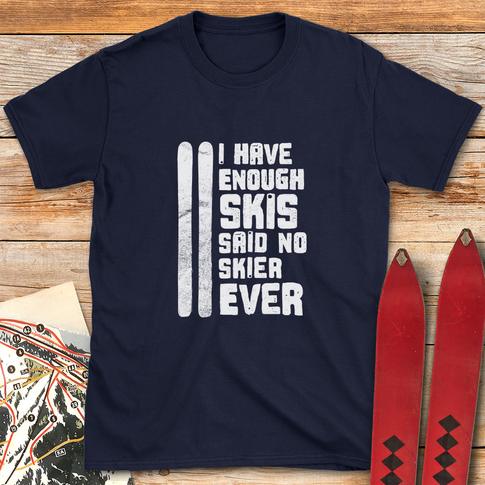 Enough Skis