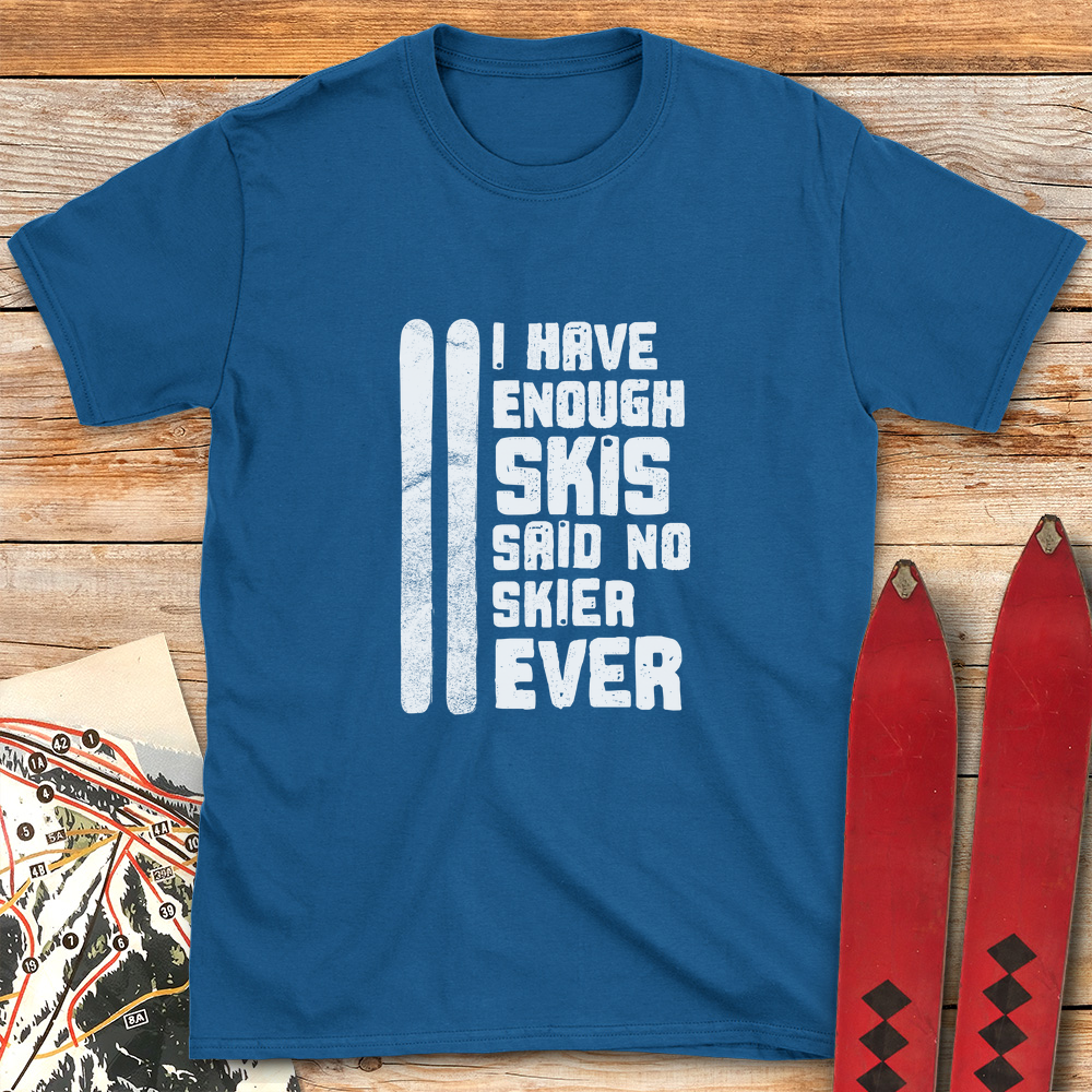 Enough Skis