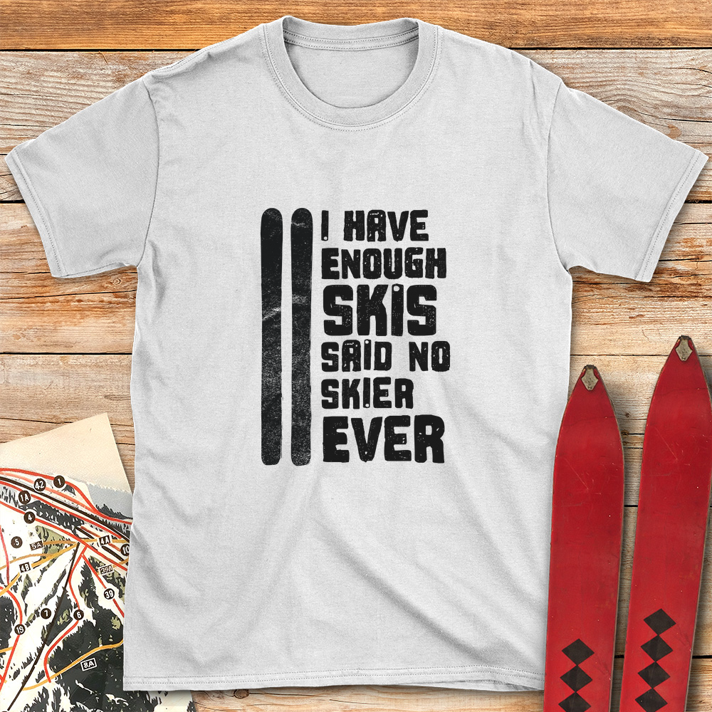 Enough Skis