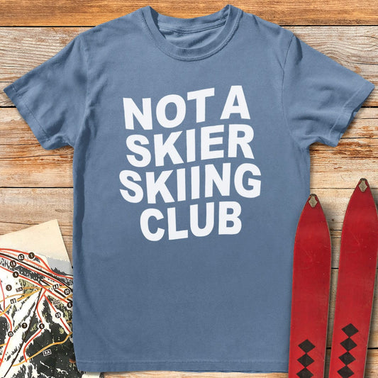 Not a Skier Club T-Shirt