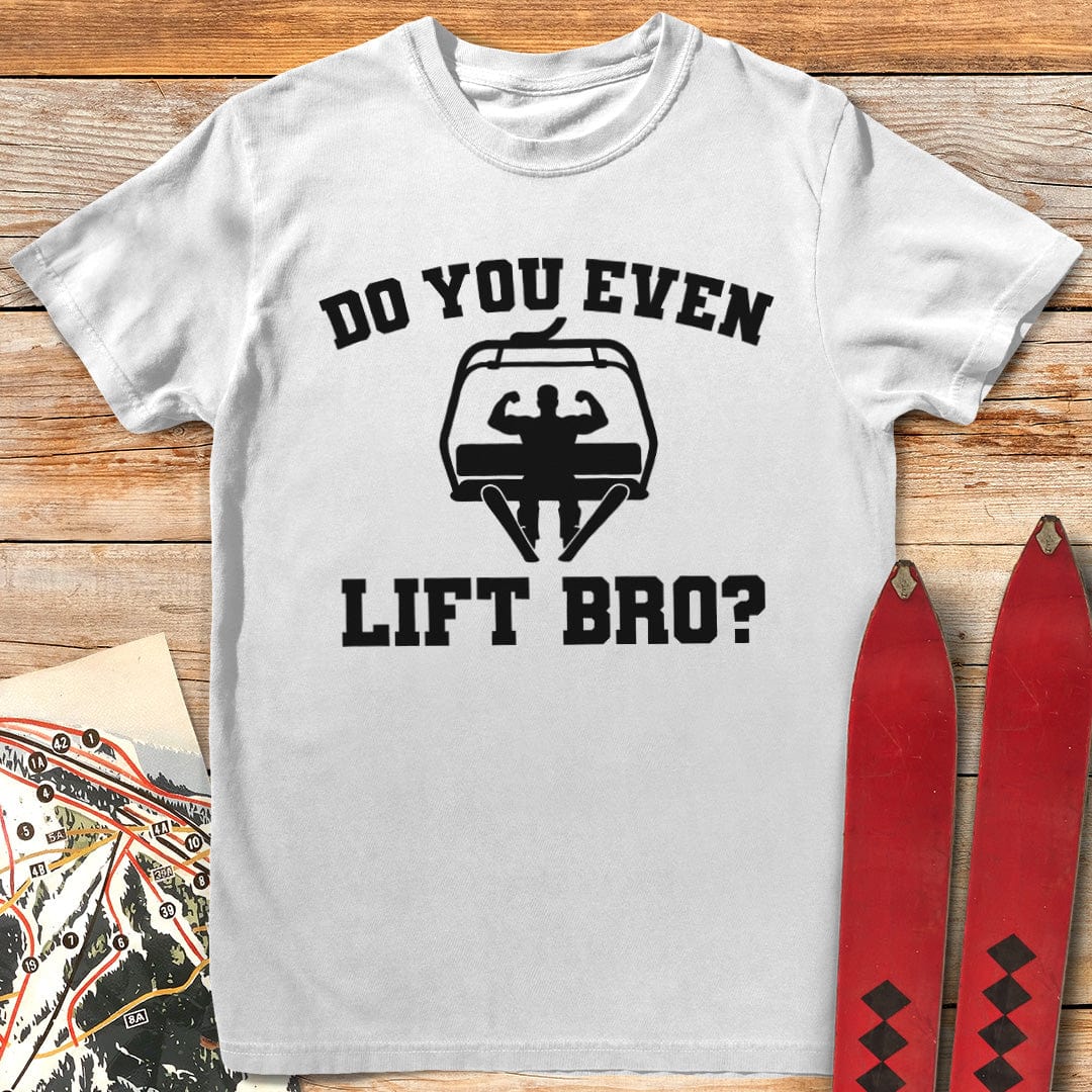 Do You Even Lift Bro T-Shirt