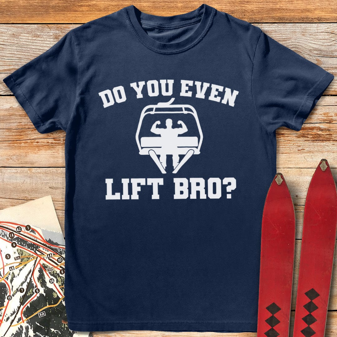 Do You Even Lift Bro T-Shirt