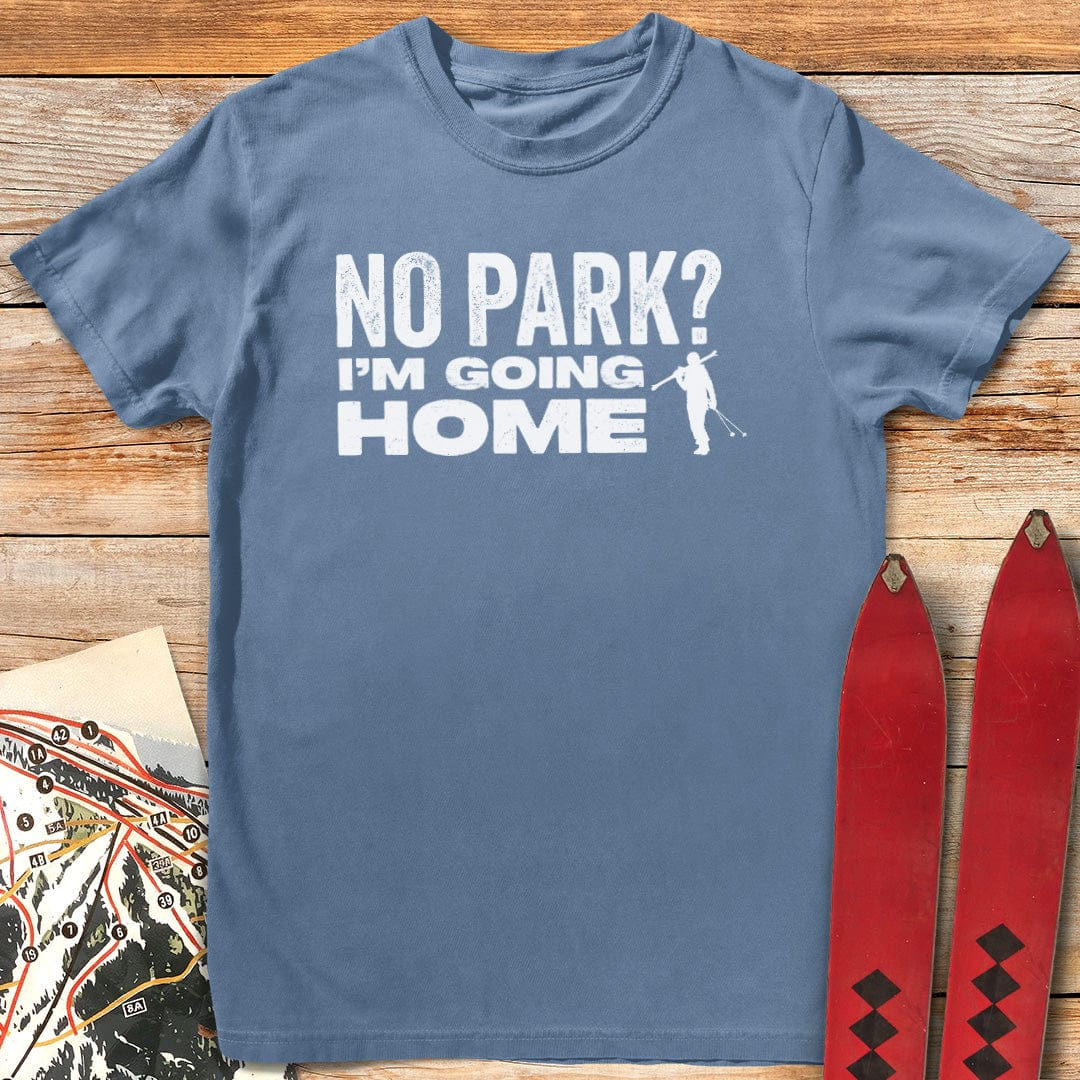 No Park Going Home T-Shirt