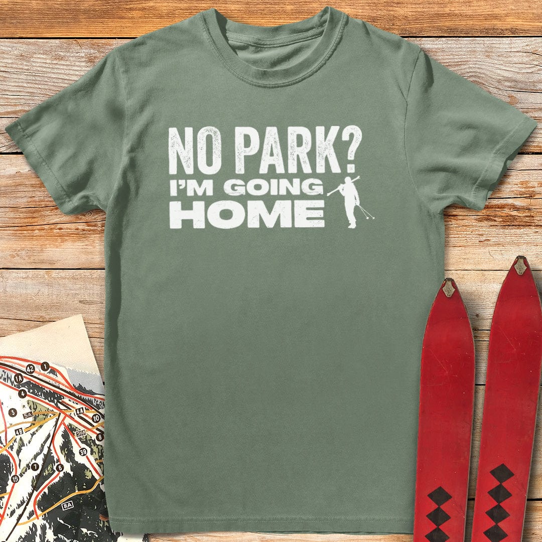 No Park Going Home T-Shirt