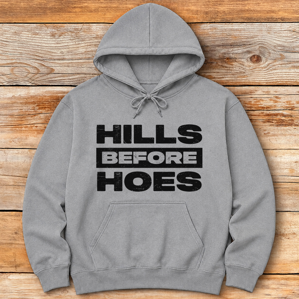 Hills Before Hoes