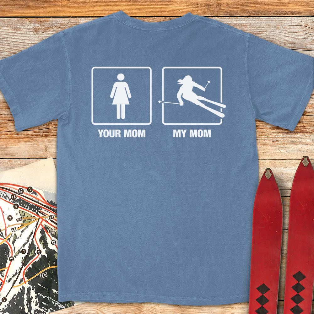 Your Mom vs My Mom