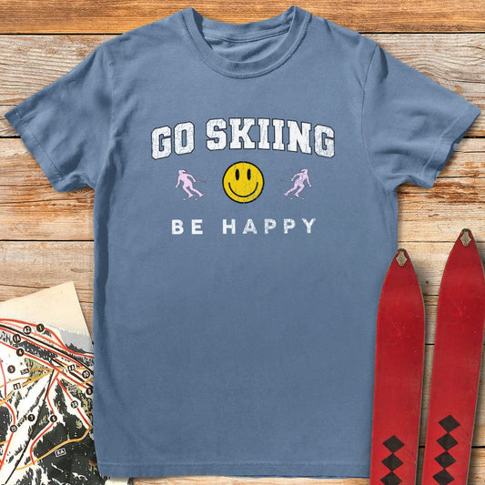 Go Skiing Be Happy