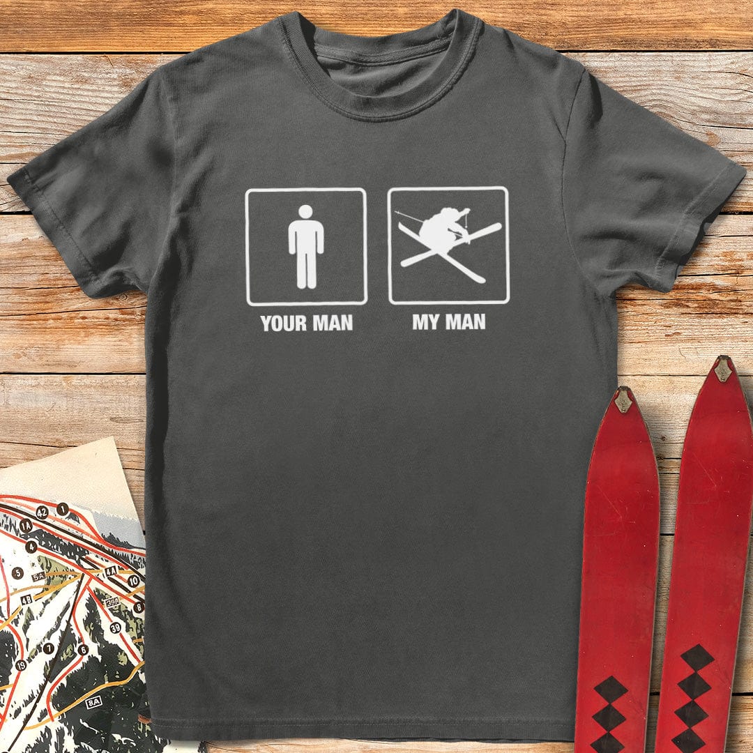 Your Man vs My Man T-Shirt