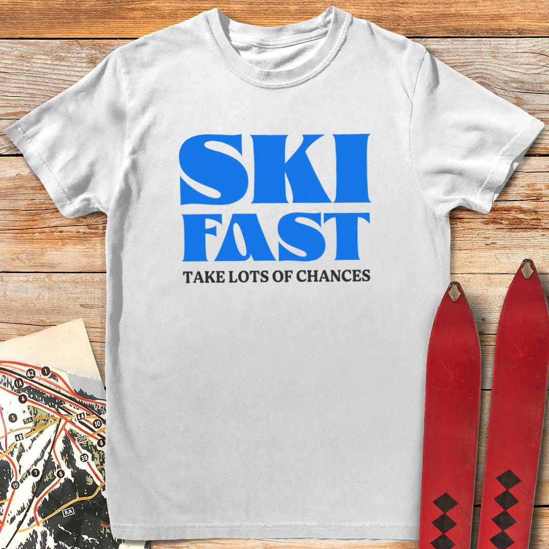 Ski Fast Take Chances T-Shirt