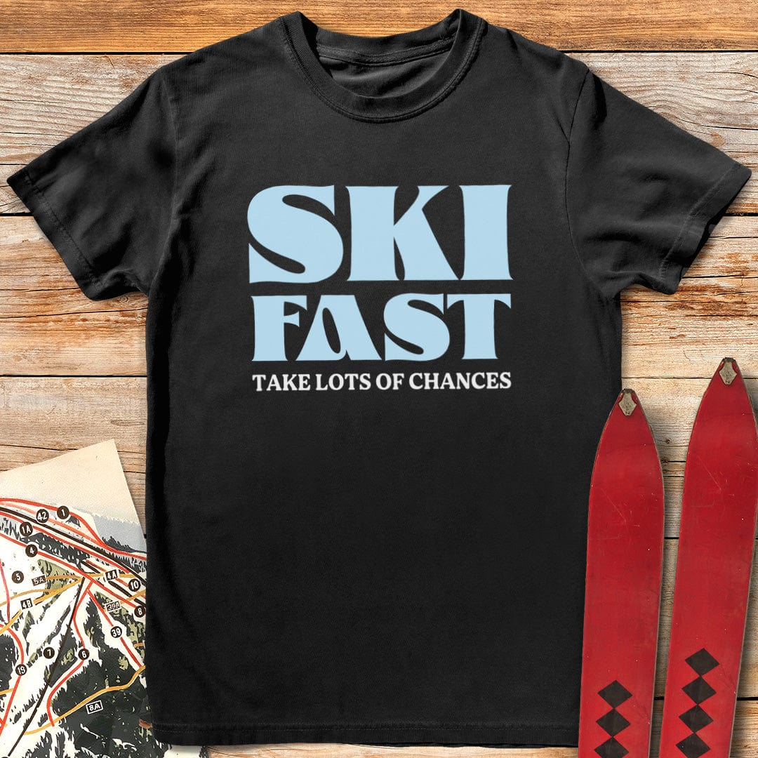 Ski Fast Take Chances T-Shirt