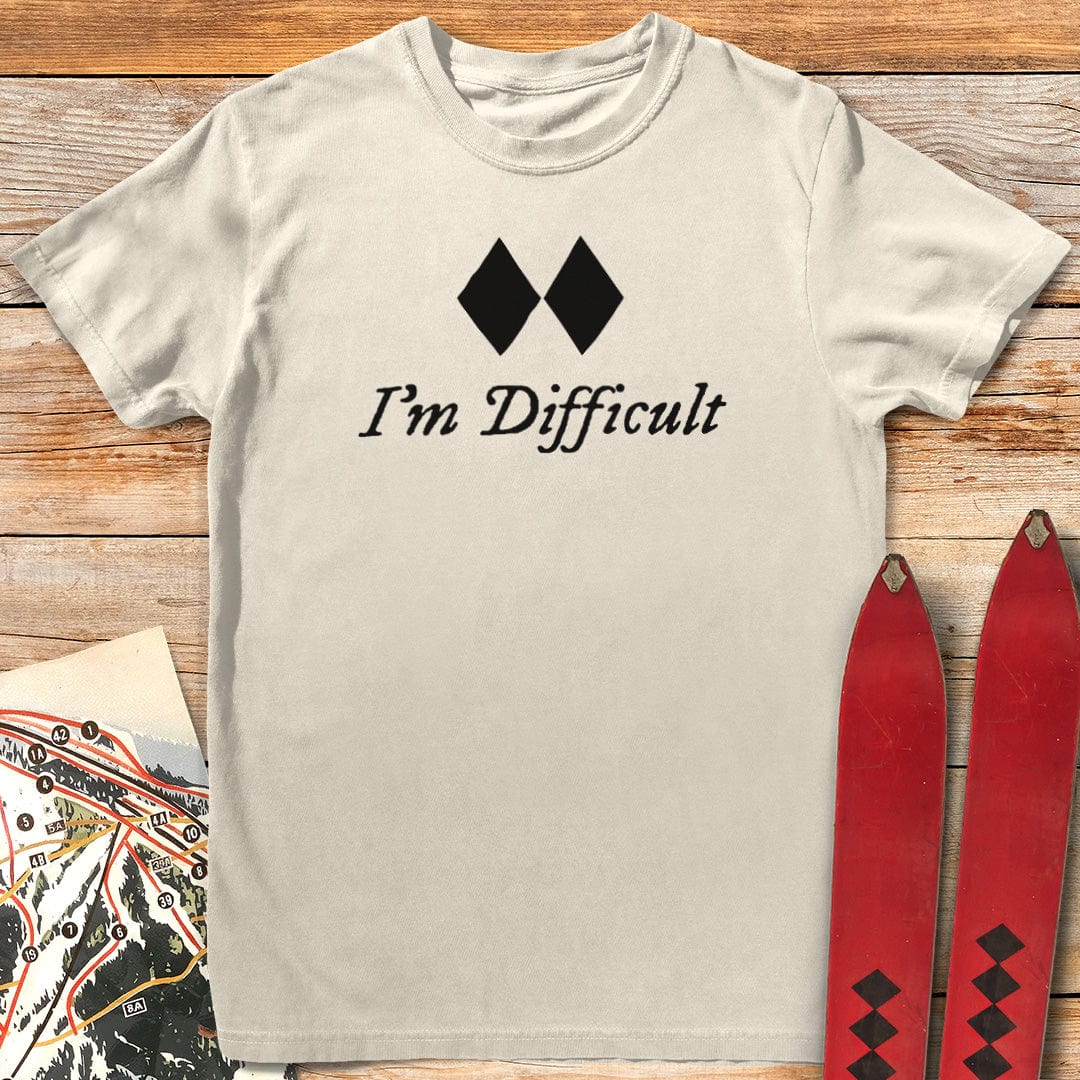 I'm Difficult T-Shirt