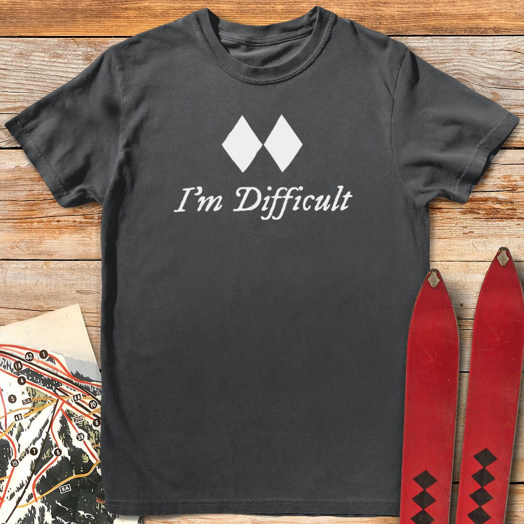 I'm Difficult T-Shirt