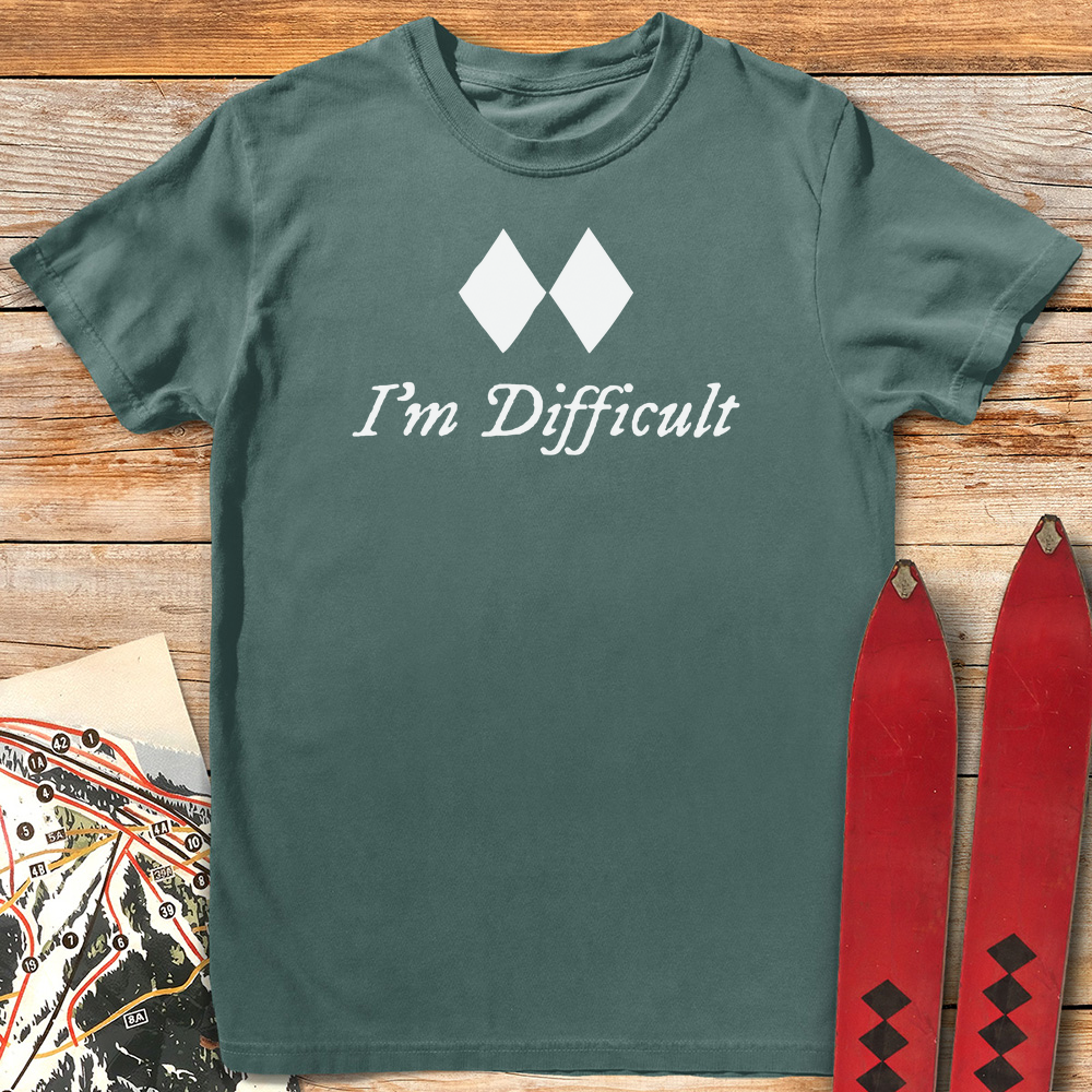 I'm Difficult