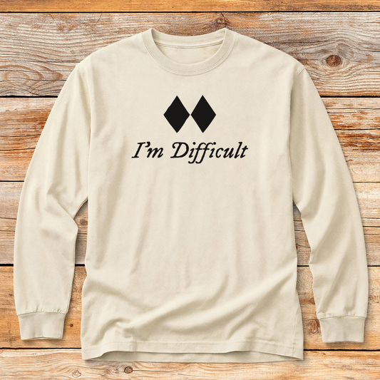 I'm Difficult