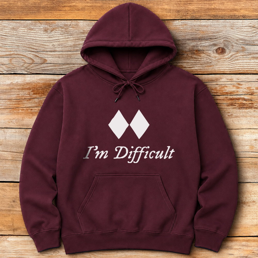 I'm Difficult