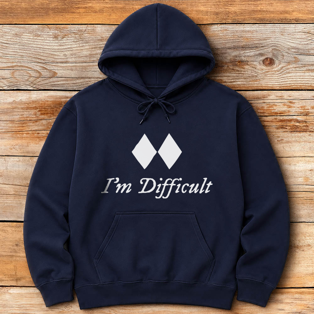 I'm Difficult