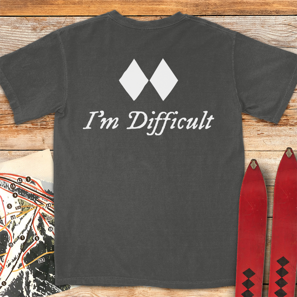 I'm Difficult