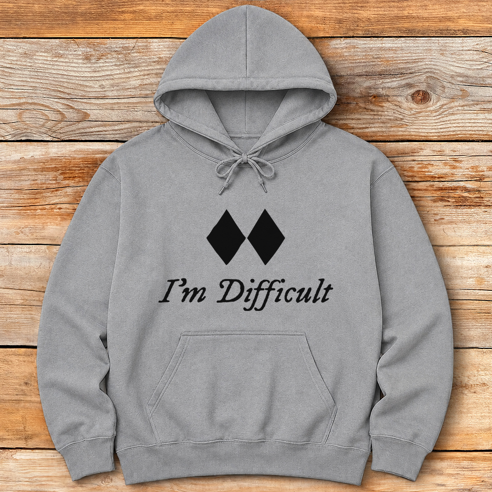 I'm Difficult
